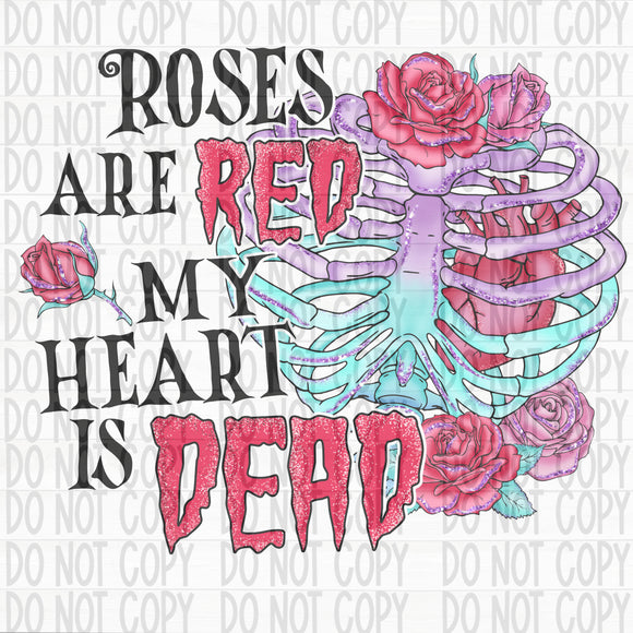 Roses are Red My Heart is Dead