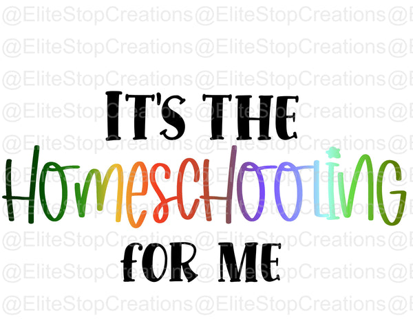 Its the Homeschooling for Me - EliteStop Creations