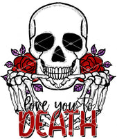 Love You to Death - EliteStop Creations