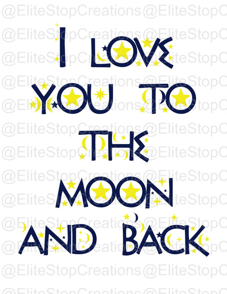 I love You To The Moon - EliteStop Creations