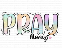 Pray Always - EliteStop Creations