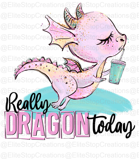 Really Dragon Today- Cup/Straw - EliteStop Creations