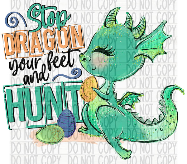 Stop Dragon Your Feet and Hunt- Boy