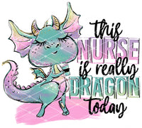 This Nurse is Really Dragon Today - EliteStop Creations