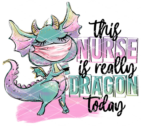 This Nurse is Really Dragon Today- Mask - EliteStop Creations