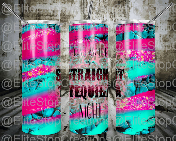 Straight Tequila Night - EliteStop Creations