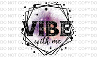 Vibe With Me - EliteStop Creations