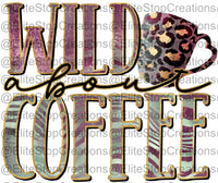 Wild About Coffee - EliteStop Creations